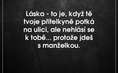 Láska je když…