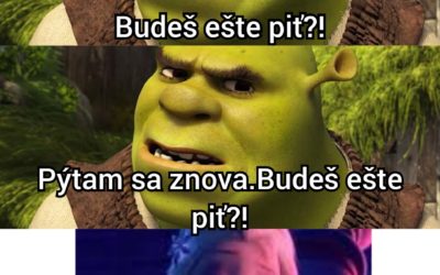 Budeš ještě pít?