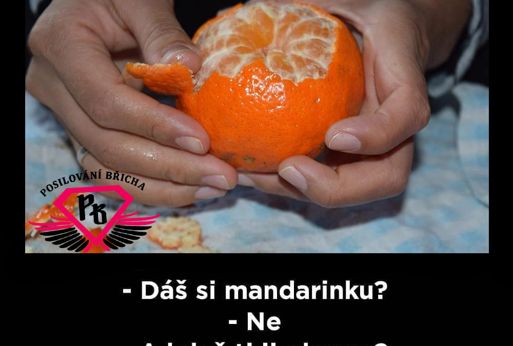 Dáš si mandarinku?